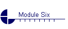 Module Six
