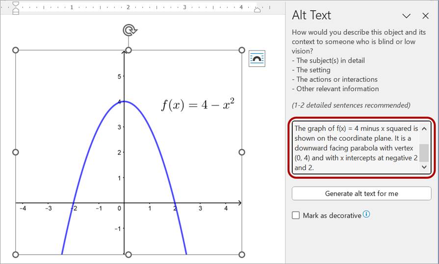 The graph of the same parabola is shown along with the alt text pane, which now says: The graph of f(x) = 4 minus x squared is shown on the coordinate plane. It is a downward facing parabola with vertex (0, 4) and with x intercepts at negative 2 and 2.