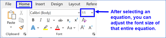 Part of Microsoft Word's top ribbon is shown, with the Home tab selected and outlined in blue. Within the Font group, the font size (which happens to be 11 point) is outlined in blue, with an associated blue arrow and note stating, "After selecting an equation, you can adjust the font size of that entire equation."